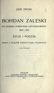 Bohdan Zaleski do upadku powstania listopadowego 1802-1831 by Józef Tretiak