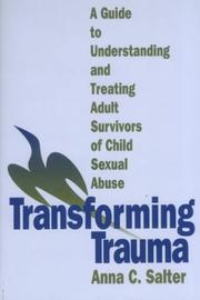 Cover of: Transforming trauma: a guide to understanding and treating adult survivors of child sexual abuse