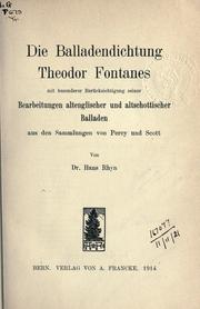 Cover of: Balladendichtung Theodor Fontanes: mit besonderer Berücksichtigung seiner Bearbeitungen altenglischer und altschottischer Balladen aus den Dammlungen von Percy und Scott.