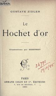 Cover of: Le hochet d'or by Gustave Zidler