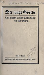 Cover of: Der junge Goethe by Johann Wolfgang von Goethe