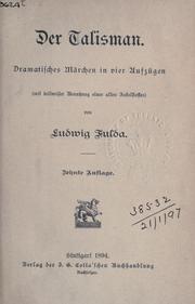 Cover of: Talisman.: Dramatisches Märchen in vier Aufzügen, (mit teilweiser Benutzung eines alten Fabelstoffes.)