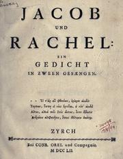 Cover of: Jacob und Rachel: ein Gedicht in zween Gesängen.