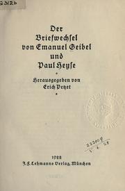 Cover of: Der briefwechsel von Emanuel Geibel und Paul Heyse by Geibel, Emanuel