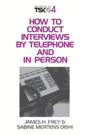 Cover of: How to Conduct Interviews by Telephone and in Person (Survey Kit, Vol 4) by James H. Frey, Sabine M.  (Mertens) Oishi