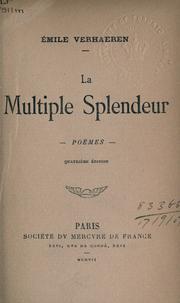 Cover of: La multiple splendeur by Emile Verhaeren