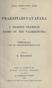 Cover of: Prakritarupavatara: a Prakrit grammar based on the Valmikisutra by Simharaja, son of Samudraband-hayajvan