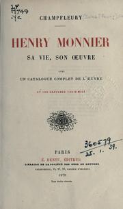Cover of: Henry Monnier, sa vie, son oeuvre by Champfleury