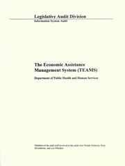 Cover of: The economic assistance management system (TEAMS), Department of Public Health and Human Services by Montana. Legislature. Legislative Audit Division.