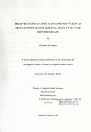 The effects of R(+)-lipoic acid supplementation on regulation of human skeletal muscle pyruvate dehydrogenase by Elizabeth M. Staples