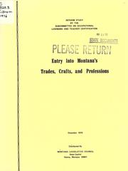 Cover of: Entry into Montana's trades, crafts, and professions by Montana. Legislative Assembly. Subcommittee on Occupational Licensing and Teacher Certification.