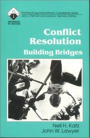 Cover of: Conflict Resolution by Neil H. Katz, NEIL KATZ, JOHN W. LAWYER, NEIL KATZ, JOHN W. LAWYER