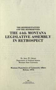Cover of: representatives and the represented: the 44th Montana Legislative Assembly in retrospect