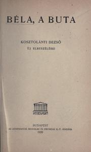 Cover of: Béla, a buta by Dezső Kosztolányi