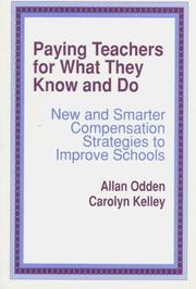 Cover of: Paying Teachers for What They Know and Do: New and Smarter Compensation Strategies to Improve Schools