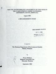 Cover of: Aquatic invertebrates and habitat of two sites in the Warm Springs Creek Watershed, Jefferson County, Montana: a bioassessment study August 2001