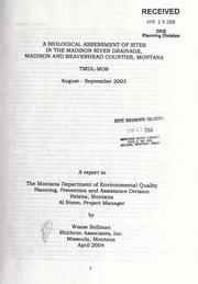 Cover of: biological assessment of sites in the Madison River drainage, Madison and Beaverhead County, Montana: TMDL-M06 August-September 2003