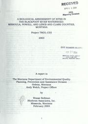 Cover of: biological assessment of sites in the Blackfoot River watershed, Missoula, Powell, and Lewis and Clark Counties, Montana: project TMDL-C03 2003