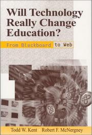 Cover of: Will Technology Really Change Education? by Todd W. Kent, Robert McNergney