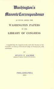 Cover of: Washington's masonic correspondence as found among the Washington papers in the Library of Congress by George Washington