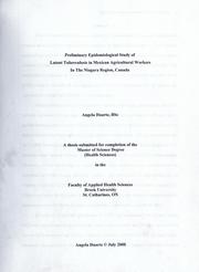 Cover of: Preliminary epidemiological study of latent tuberculosis in Mexican agricultural workers in the Niagara region, Canada by Angela Duarte