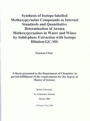 Cover of: Synthesis of isotope-labelled methoxypyrazine compounds as internal standards and quantitative determination of aroma methoxypyrazines in water and wines by solid-phase extraction with isotope dilution-GC-MS by Xiaonan Chen