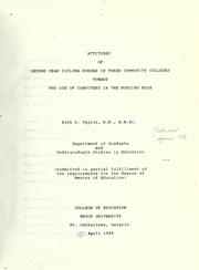 Cover of: Attitudes of second year diploma nurses in three community colleges toward the use of computers in the nursing role by Ruth D. Taylor