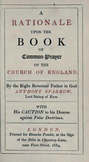 Cover of: rationale upon the Book of common prayer of the Church of England | Anthony Sparrow