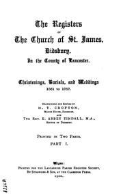 Cover of: The Registers of the Church of St James, Didsbury: Christenings, Burials and Weddings, 1561 - 1757