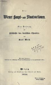 Cover of: Die Wiener haupt- und staatsactionen. by Karl Weiss