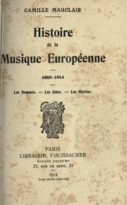 Cover of: Histoire de la musique européenne, 1850-1914. by Camille Mauclair