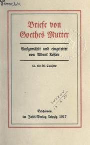Cover of: Briefe von Goethes Mutter by Catharina Elisabeth Goethe