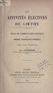 Cover of: Les affinités électives de Goethe.: Essai de commentaire critique