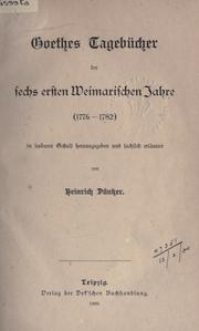 Cover of: Tagebücher der sechs ersten Weimarischen Jahre: (1776-1782)