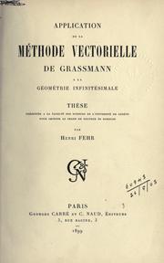 Cover of: Application de la méthode vectorielle de Grassmann à la géométrie infinitésimale.