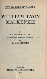 Cover of: William Lyon Mackenzie. by Charles Lindsey