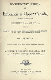 Cover of: Documentary history of education in Upper Canada by J. George Hodgins, J. George Hodgins