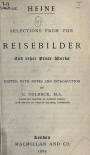 Cover of: Selections from the Reisebilder and other prose works by Heinrich Heine, Heinrich Heine