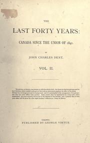 Cover of: The last forty years: Canada since the union of 1841.