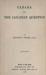 Cover of: Canada and the Canadian question by Goldwin Smith