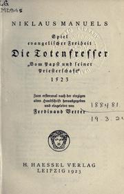 Cover of: Spiel evangelischer Freiheit Die Totenfresser "Vom Papst und seiner Priesterschaft" by Niklaus Manuel