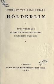Cover of: Hölderlin: zwei Vorträge: Hölderlin und die Deutschen; Hölderlins Wahnsinn.