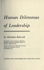 Cover of: Human dilemmas of leadership. by Abraham Zaleznik