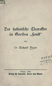 Der lutherische Charakter in Goethes "Faust" by Richard Degen