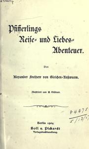 Cover of: Pfifferlings Reise und Liebes-Abenteuer by Gleichen-Russwurm, Alexander Freiherr von