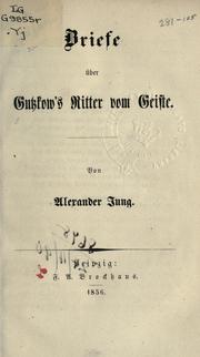 Cover of: Briefe über Gutzkow's Ritter vom Geiste.