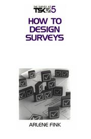 Cover of: How to Design Surveys (Survey Kit, Vol 5)