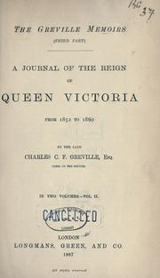 Cover of: Greville memoirs, third part; a journal of the reign of Queen Victoria from 1852 to 1860.