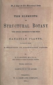 Cover of: The elements of structural botany: with special reference to the study of Canadian plants, to which is added a selection of examination papers.