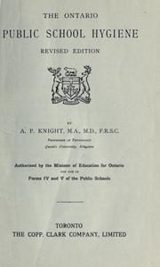 The Ontario public school hygiene by Knight, A. P.